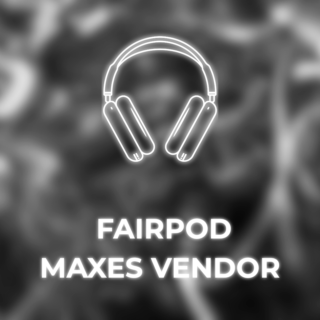 Fairpod Max Vendors